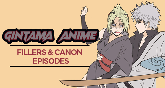 Gintama Filler List 【Episodes Guide 2022】 | Anime Filler List