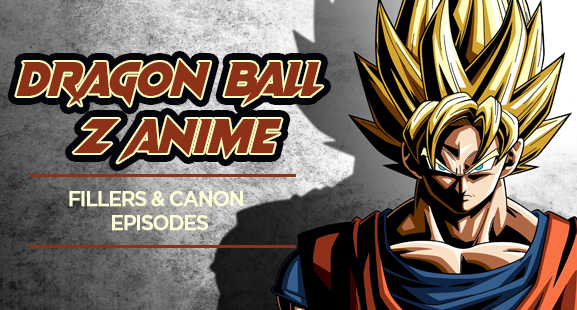 Dragon Ball Z Filler List 【Episode Guide】 | Anime Filler List